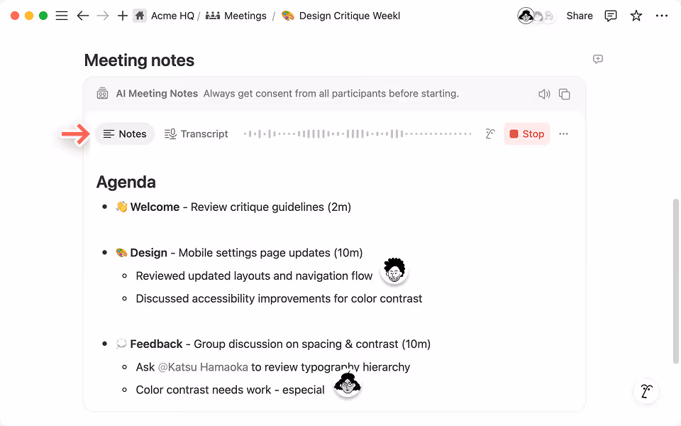 Die Registerkarte „Notizen“ ermöglicht eine Zusammenarbeit in Echtzeit. So kann Notion-KI den Kontext sowohl aus deinem Transkript als auch aus deinen Notizen zusammenführen und daraus eine wirklich umfassende Zusammenfassung erstellen.